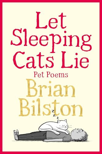 Let Sleeping Cats Lie - Pet Poems By Brian Bilston - Hardcover