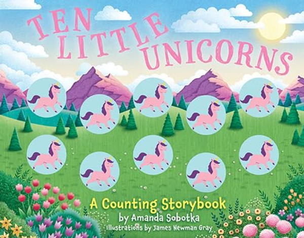 Ten Little Unicorns: A Counting Storybook By Amanda Sobotka - Board Books