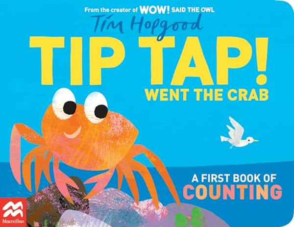 Tip Tap Went the Crab: A First Book of Counting By Tim Hopgood - Board Books Tip Tap Went the Crab: A First Book of Counting By Tim Hopgood - Board Books
