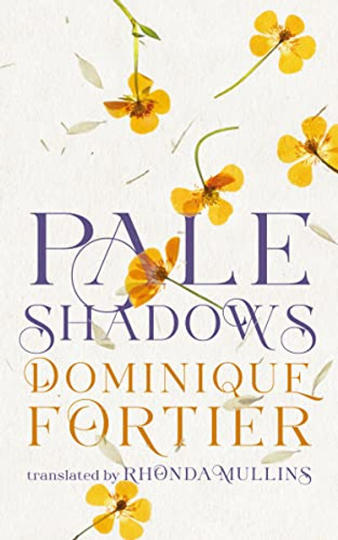 Pale Shadows By Dominique Fortier - Paperback