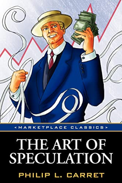 The Art of Speculation By Philip L. Carret - Paperback