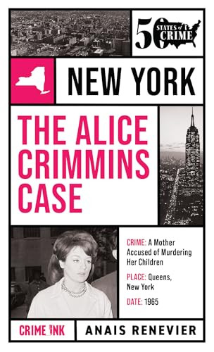The Alice Crimmins Case By Anais Renevier - Paperback