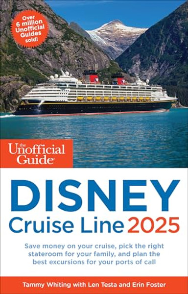 The Unofficial Guide to Disney Cruise Line 2025 By Tammy Whiting - Paperback