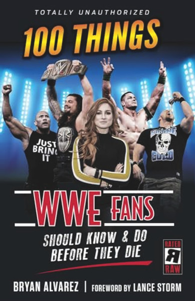 100 Things Wwe Fans Should Know & Do Before They Die By Bryan Alvarez - Paperback
