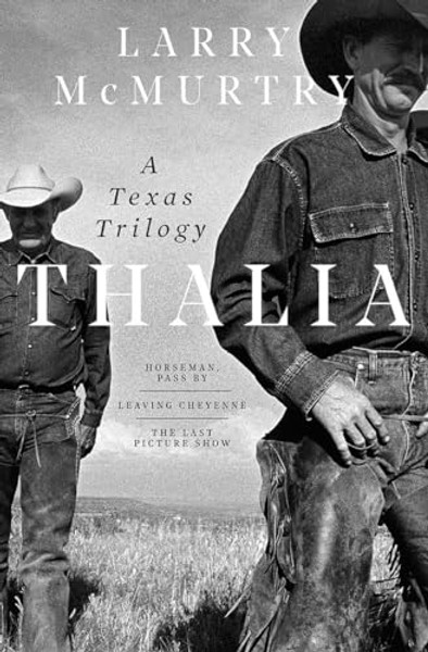 Thalia: A Texas Trilogy By Larry McMurtry - Hardcover