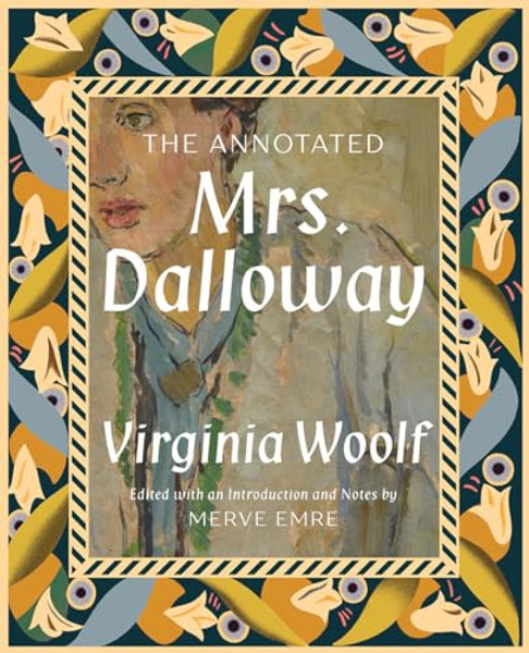 The Annotated Mrs. Dalloway By Merve Emre - Hardcover
