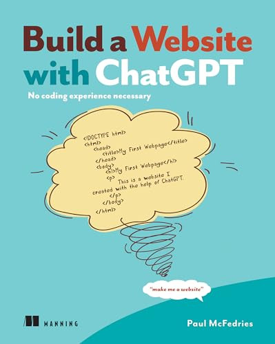 Build a Website with ChatGPT: No Coding Experience Necessary By Paul McFedries - Paperback
