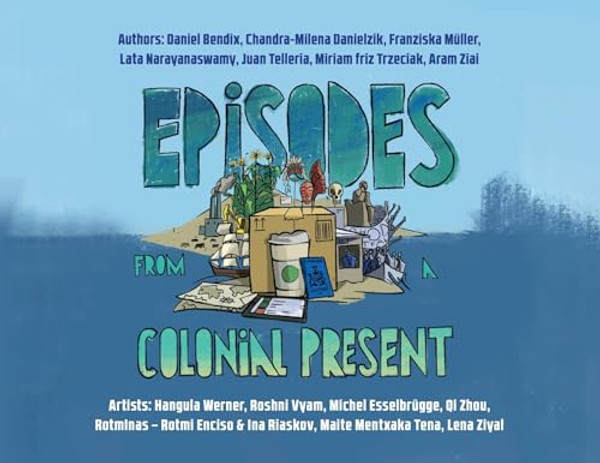 Episodes From a Colonial Present By Daniel Bendix - Paperback