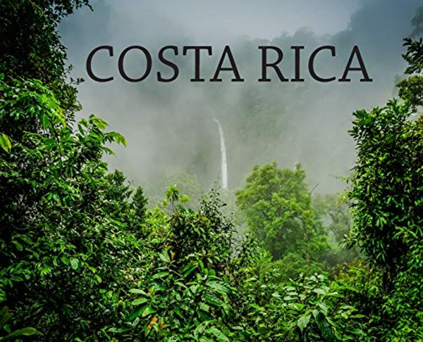Costa Rica: Travel Book on Costa Rica By Elyse Booth - Hardcover