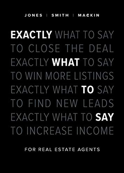 Exactly What to Say: For Real Estate Agents By Phil M. Jones - Paperback