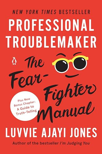 Professional Troublemaker: The Fear-Fighter Manual By Luvvie Ajayi Jones - Paperback