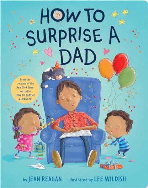 How to Surprise a Dad: A Book for Dads and Kids By Jean Reagan - Board Books