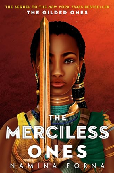The Gilded Ones #2: The Merciless Ones By Namina Forna - Hardcover