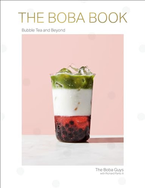 The Boba Book: Bubble Tea and Beyond By Andrew Chau - Hardcover