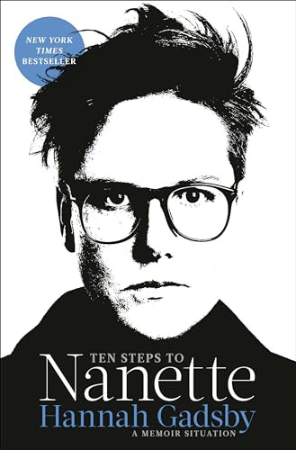 Ten Steps to Nanette: A Memoir Situation By Hannah Gadsby - Paperback