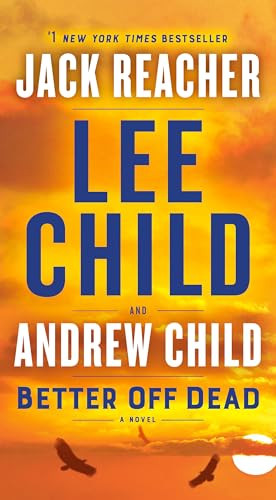 Better Off Dead: A Jack Reacher Novel By Lee Child - Mass Market Paperbound
