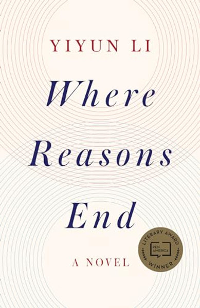 Where Reasons End: Where Reasons End: A Novel By Yiyun Li - Paperback