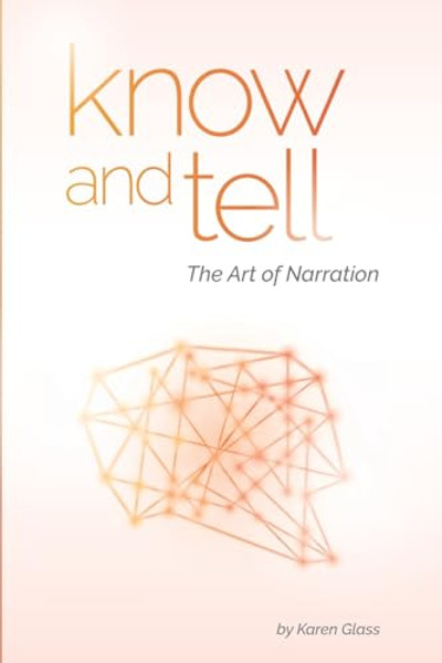 Know and Tell: The Art of Narration By Karen Glass - Paperback