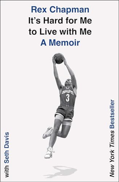 It's Hard for Me to Live with Me: A Memoir By Rex Chapman - Paperback