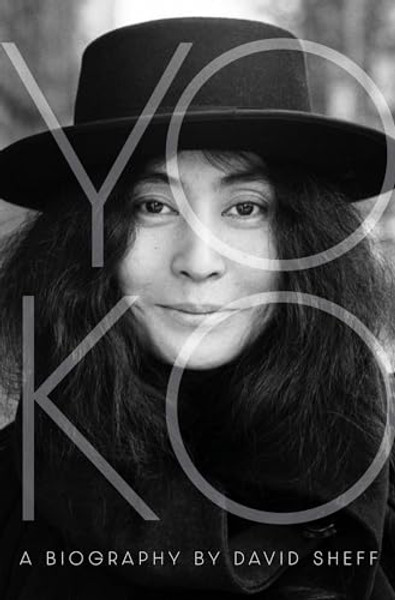 Yoko: A Biography By David Sheff - Hardcover