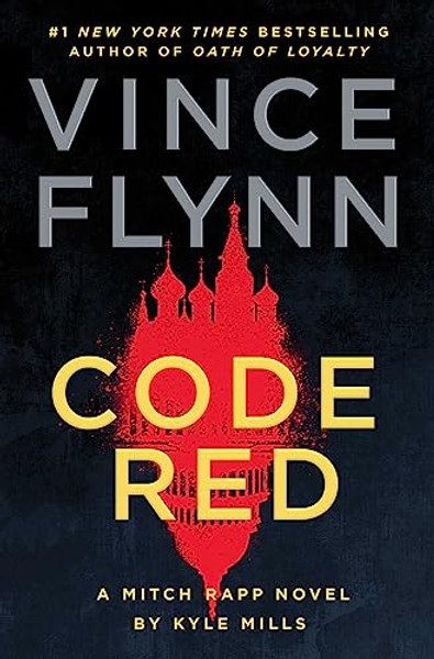 Code Red: A Mitch Rapp Novel by Kyle Mills By Vince Flynn - Hardcover