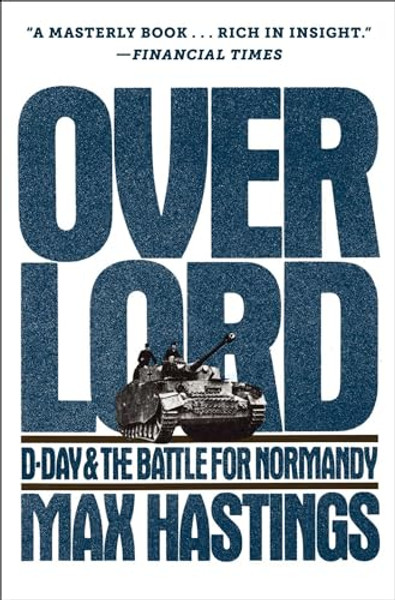 Overlord: D-Day and the Battle for Normandy By Max Hastings - Paperback
