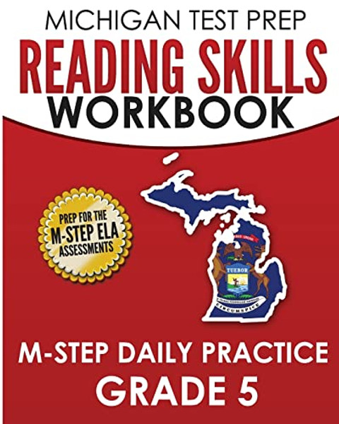 MICHIGAN TEST PREP Reading Skills Workbook M-STEP Daily Practice Grade 5: Preparation for the M-STEP English Language Arts Assessments By Test Master Press Michigan - Paperback