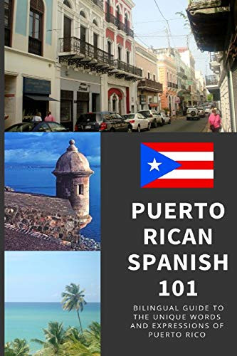Puerto Rican Spanish 101: Bilingual Dictionary and Phrase Book for Spanish Learners and Travelers to Puerto Rico By Tamara Marie - Paperback