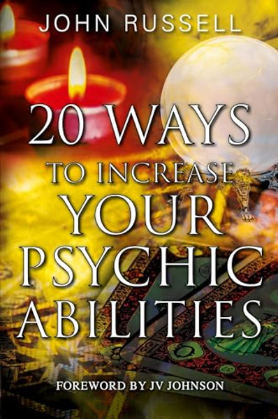 20 Ways to Increase Your Psychic Abilities By John Russell - Paperback