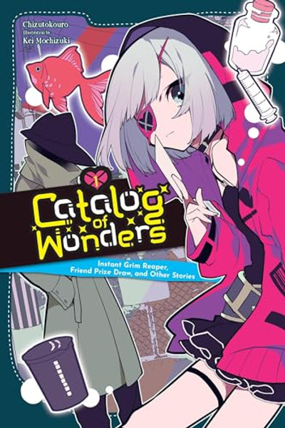 Catalog of Wonders, Vol. 1: Instant Grim Reaper, Friend Prize Draw, and Other Stories Volume 1 By Chizutokouro - Paperback
