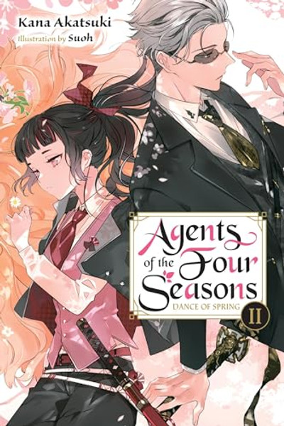 Agents of the Four Seasons, Vol. 2: Dance of Spring, Part II Volume 2 By Kana Akatsuki - Paperback