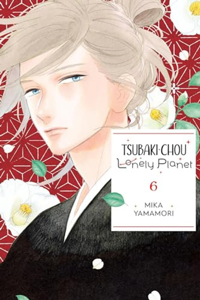 Tsubaki-Chou Lonely Planet, Vol. 6: Volume 6 By Mika Yamamori - Paperback
