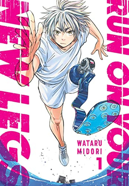 Run on Your New Legs, Vol. 1: Volume 1 By Wataru Midori - Paperback