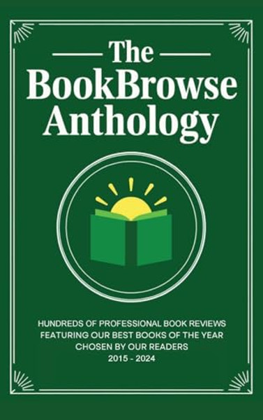 The BookBrowse Anthology By Bookbrowse - Hardcover