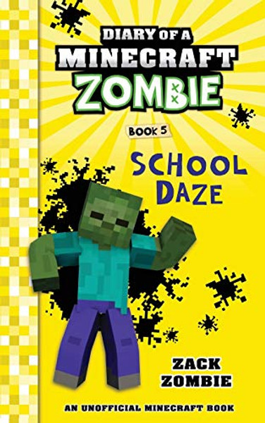 Diary of a Minecraft Zombie Book 5: School Daze By Zack Zombie - Paperback