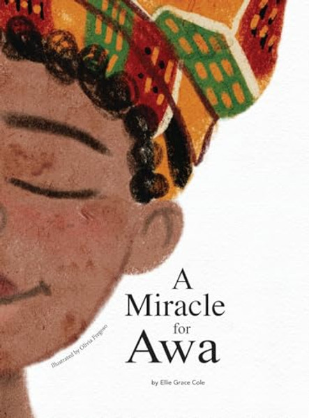 A Miracle for Awa By Ellie Grace Cole - Hardcover