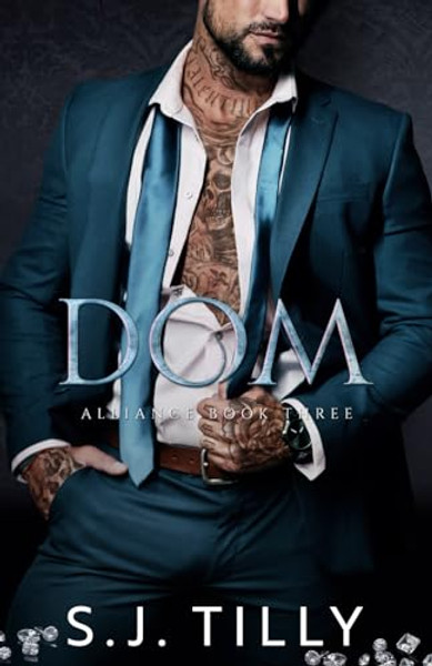 DOM: Alliance Series Book Three By S. J. Tilly - Paperback