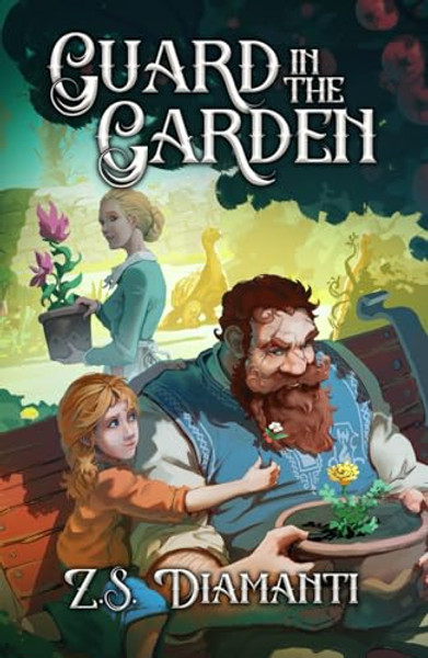 Guard in the Garden: A Cozy Fantasy By Z. S. Diamanti - Hardcover