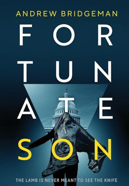 Fortunate Son: A Suspenseful Psychological Thriller By Andrew Bridgeman - Hardcover