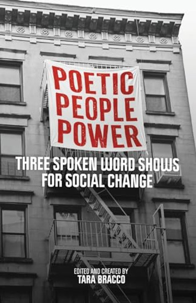Poetic People Power: Three Spoken Word Shows for Social Change By Tara Bracco - Paperback
