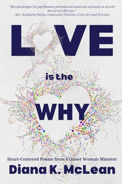 Love is the Why By Diana K. McLean - Paperback