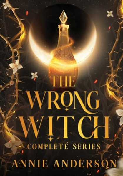 The Wrong Witch Complete Series By Annie Anderson - Hardcover