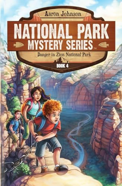 Danger in Zion National Park: A Mystery Adventure in the National Parks By Aaron Johnson - Paperback