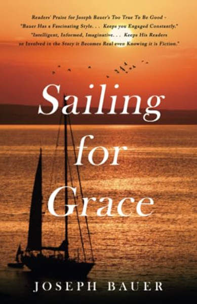 Sailing for Grace By Joseph Bauer - Paperback