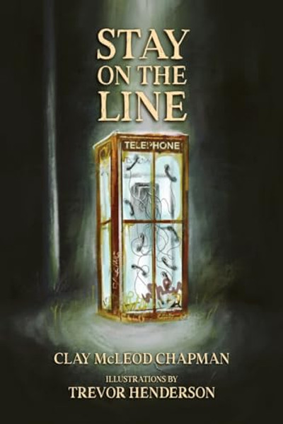 Stay on the Line: A Novelette By Clay McLeod Chapman - Paperback