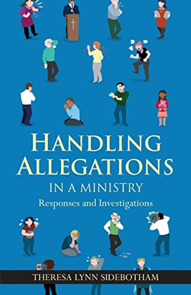 Handling Allegations in a Ministry By Theresa Lynn Sidebotham - Paperback