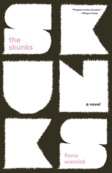 The Skunks By Fiona Warnick - Paperback