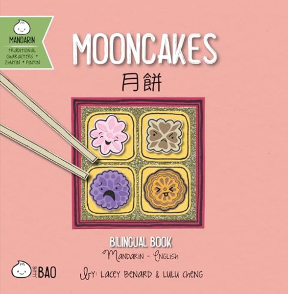 Mooncakes - Traditional: A Bilingual Book in English and Mandarin with Traditional Characters, Zhuyin, and Pinyin By Lacey Benard - Board Books