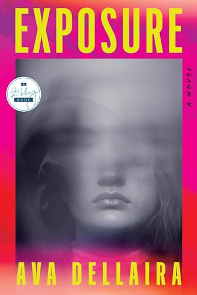 Exposure By Ava Dellaira - Hardcover