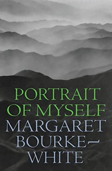 Portrait of Myself By Margaret Bourke-White - Paperback